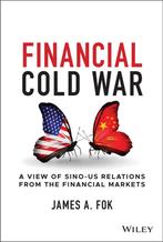 9781119862765 Financial Cold War James A. Fok, Boeken, Nieuw, James A. Fok, Verzenden