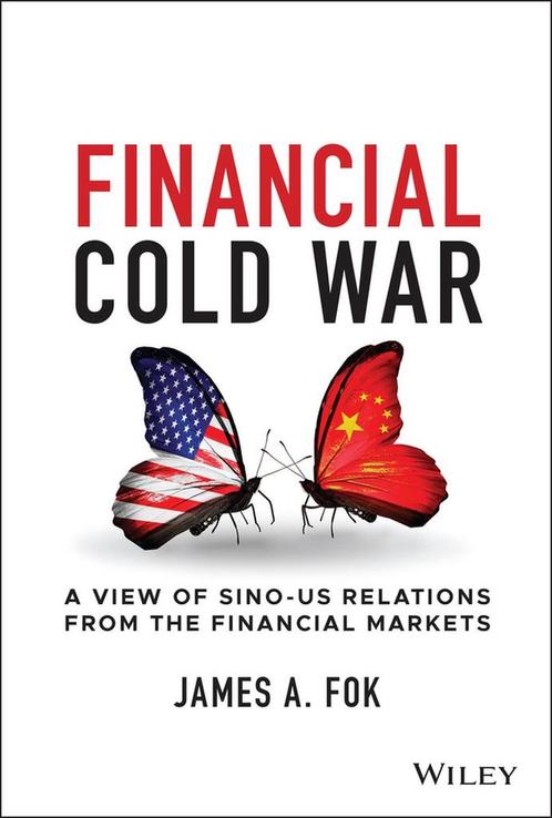 9781119862765 Financial Cold War James A. Fok, Boeken, Economie, Management en Marketing, Nieuw, Verzenden