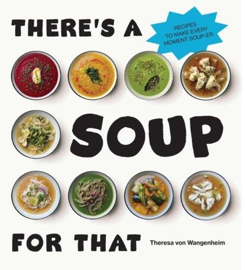 9781529934571 Theres a Soup for That | Tweedehands, Boeken, Kookboeken, Zo goed als nieuw, Verzenden