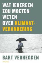 Wat iedereen zou moeten weten over klimaatverandering, Boeken, Wetenschap, Verzenden, Zo goed als nieuw, Bart Verheggen