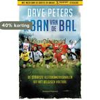 In de ban van de bal 9789002252365 Dave Peters, Verzenden, Zo goed als nieuw, Dave Peters