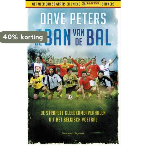 In de ban van de bal 9789002252365 Dave Peters, Boeken, Hobby en Vrije tijd, Zo goed als nieuw, Verzenden