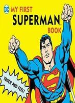 My First Superman Book: Touch and Feel. Katz, David Katz, Zo goed als nieuw, Verzenden