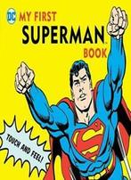 My First Superman Book: Touch and Feel. Katz, Verzenden, Zo goed als nieuw, David Katz