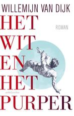 Het wit en het purper 9789026341373 Willemijn van Dijk, Boeken, Verzenden, Gelezen, Willemijn van Dijk