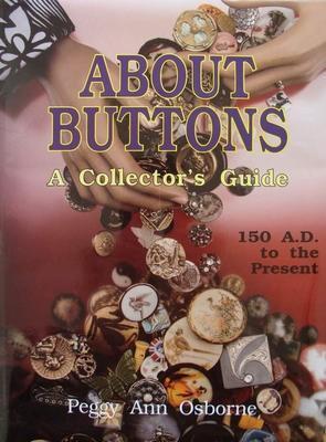 Boek : About Buttons - A Collectors Guide 150 AD to the Pre beschikbaar voor biedingen