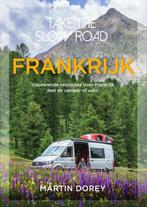 Frankrijk / Take the slow road 9789000356461 Martin Dorey, Boeken, Verzenden, Gelezen, Martin Dorey