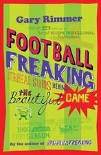 Football Freaking 9781840467536 Gary Rimmer, Verzenden, Zo goed als nieuw, Gary Rimmer