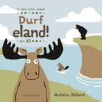 Durf Eland avi E3 9789462345683 Nicholas Oldland, Boeken, Kinderboeken | Jeugd | onder 10 jaar, Verzenden, Gelezen, Nicholas Oldland