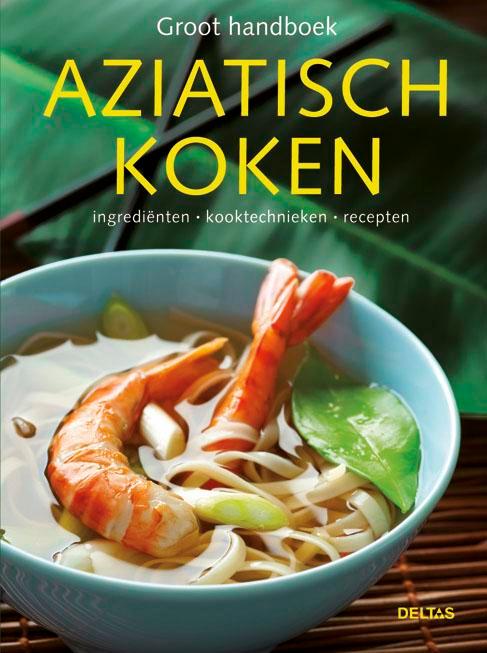 Groot handboek Aziatisch koken 9789044728545, Boeken, Kookboeken, Zo goed als nieuw, Verzenden