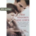 Wat kinderen ons leren 9789021587943 p. Ferruci, Verzenden, Gelezen, P. Ferruci