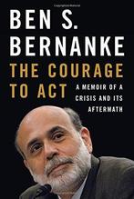 Courage To Act 9780393247213 Ben S Bernanke, Verzenden, Gelezen, Ben S Bernanke