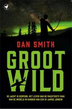 Groot wild 9789044345964 Dan Smith, Boeken, Verzenden, Gelezen, Dan Smith