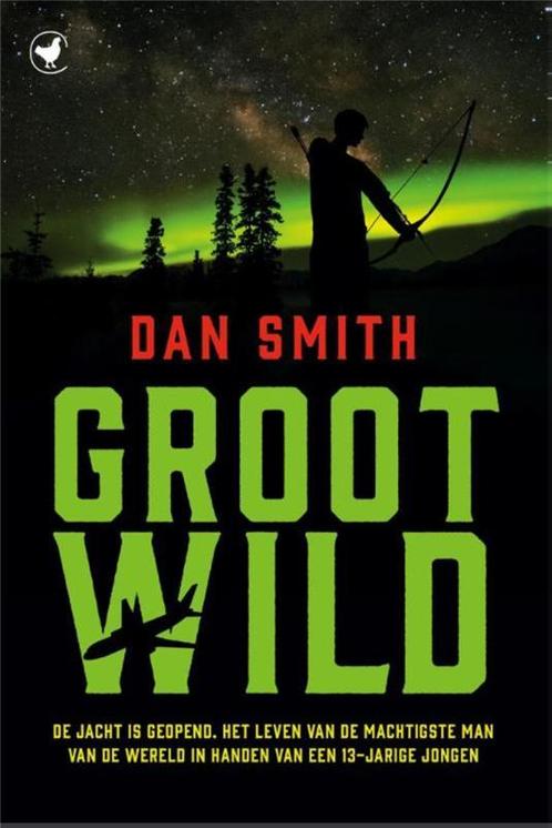 Groot wild 9789044345964 Dan Smith, Boeken, Kinderboeken | Jeugd | 10 tot 12 jaar, Gelezen, Verzenden
