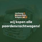 Gezocht paardenvrachtwagens! Vlot en eerlijk!, Ophalen, Gebruikt