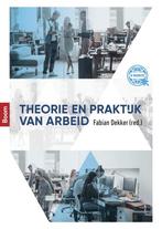9789024401000 Theorie en praktijk van arbeid | Tweedehands, Boeken, Verzenden, Zo goed als nieuw, Jos Mevissen