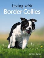 9781785009815 Living with Border Collies, Boeken, Nieuw, Verzenden, Barbara Sykes
