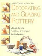 An introduction to decorating and glazing pottery: a, Boeken, Gelezen, Caroline Fairbairn, Verzenden