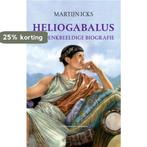 Heliogabalus 9789035134874 Martijn Icks, Verzenden, Zo goed als nieuw, Martijn Icks