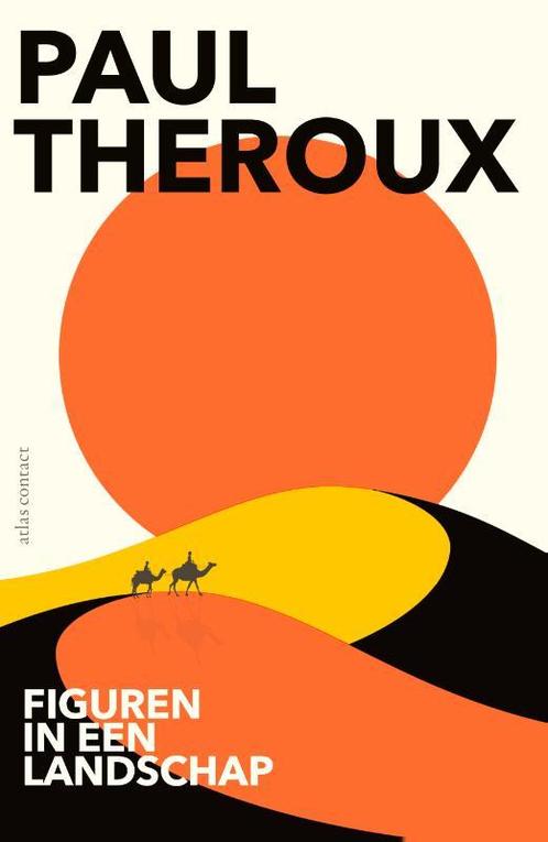 Figuren in een landschap 9789045035536 Paul Theroux, Boeken, Reisverhalen, Gelezen, Verzenden