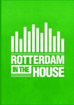 Rotterdam in the House 9789402134407 Ronald Tukker, Verzenden, Zo goed als nieuw, Ronald Tukker