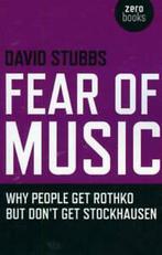 Fear of music: why people get Rothko but dont get, Boeken, Gelezen, David Stubbs, Verzenden