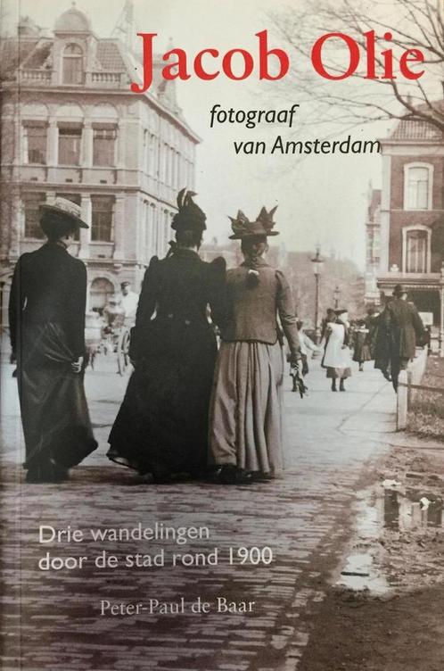 Jacob Olie 9789068682328 Peter-Paul de Baar, Boeken, Kunst en Cultuur | Fotografie en Design, Zo goed als nieuw, Verzenden