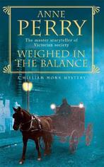 Weighed In The Balance 9780747252528 Anne Perry, Verzenden, Gelezen, Anne Perry