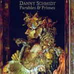 cd - Danny Schmidt - Parables &amp; Primes, Verzenden, Zo goed als nieuw