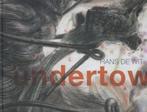 Undertow 9789491196409 Hans de Wit, Boeken, Verzenden, Zo goed als nieuw, Hans de Wit
