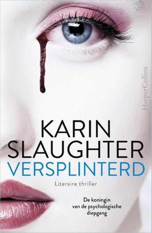 Versplinterd / Will Trent / 2 9789402700664 Karin Slaughter, Boeken, Thrillers, Gelezen, Verzenden