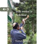 Joods worden in Nederland 9789064461460 Hannah Nathans, Boeken, Verzenden, Zo goed als nieuw, Hannah Nathans