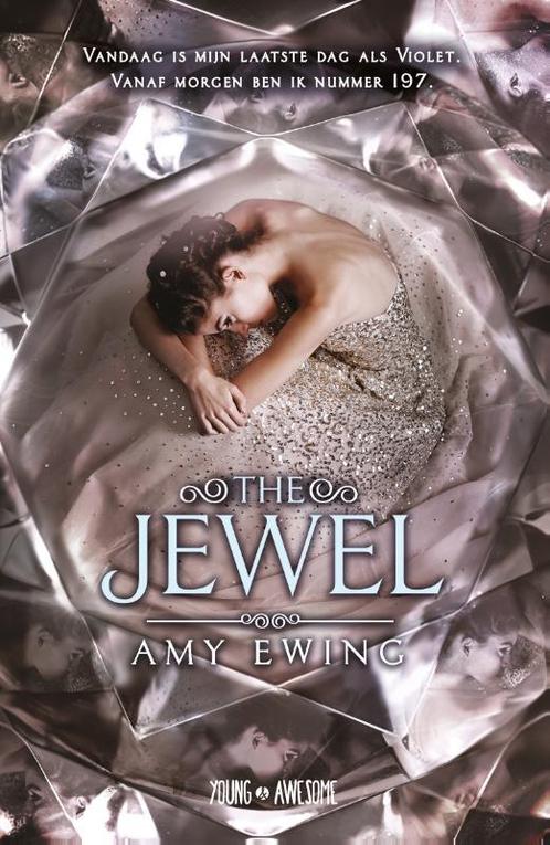 The jewel / The jewel / 1 9789025870393 Amy Ewing, Boeken, Kinderboeken | Jeugd | 13 jaar en ouder, Zo goed als nieuw, Verzenden