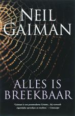 Alles is breekbaar 9789024513574 Neil Gaiman, Boeken, Verzenden, Zo goed als nieuw, Neil Gaiman