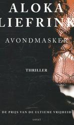 Avondmasker 9789461533128 Aloka Liefrink, Boeken, Verzenden, Gelezen, Aloka Liefrink