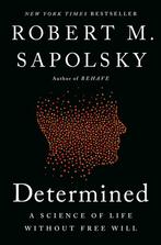 9780525560975 Determined Robert M. Sapolsky, Boeken, Verzenden, Nieuw, Robert M. Sapolsky