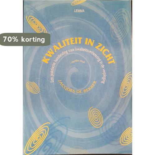 Kwaliteit in zicht 9789051894455 J. de Bekker, Boeken, Wetenschap, Gelezen, Verzenden