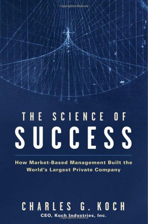 The Science Of Success 9780470139882 Charles G. Koch, Boeken, Taal | Engels, Zo goed als nieuw, Verzenden