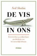 De vis in ons 9789046803882 Neil Shubin, Boeken, Verzenden, Zo goed als nieuw, Neil Shubin