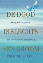 9789492995940 De dood is slechts een droom | Tweedehands, Verzenden, Zo goed als nieuw, Christopher Kerr