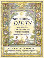 9781538711682 Nourishing Diets How Paleo, Ancestral and T..., Verzenden, Nieuw, Sally Fallon Morell