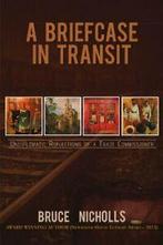 A Briefcase in Transit: Undiplomatic Reflection. Nicholls,, Zo goed als nieuw, Nicholls, Bruce, Verzenden