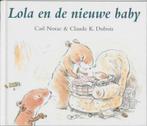 Lola En De Nieuwe Baby 9789025736880 C. Norac, Boeken, Verzenden, Gelezen, C. Norac