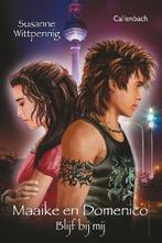 Blijf bij mij / Maaike & Domenico / 8 9789026607882, Boeken, Kinderboeken | Jeugd | 13 jaar en ouder, Verzenden, Gelezen, Susanne Wittpennig