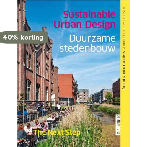 Duurzame stedenbouw / Sustainable urban design 9789075271331, Boeken, Kunst en Cultuur | Architectuur, Zo goed als nieuw, Verzenden