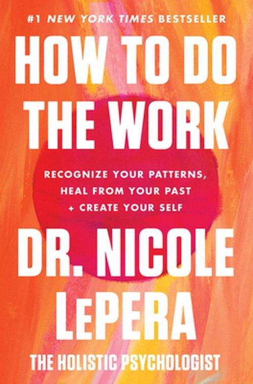 9780063012097 How to Do the Work: Recognize Your Patterns..., Boeken, Economie, Management en Marketing, Zo goed als nieuw, Verzenden