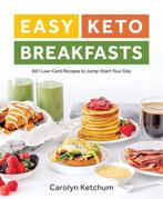 9781628603668 Easy Keto Breakfasts Carolyn Ketchum, Verzenden, Nieuw, Carolyn Ketchum