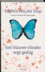 Blauwe vlinder zegt gedag 9789044611311, Gelezen, Verzenden, [{:name=>'Sophie van der Stap', :role=>'A01'}]