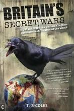 Britains Secret Wars 9781905570782 t. J. Coles, T. J. Coles, Gelezen, Verzenden