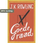 Een goede raad 9789022564301 J.K. Rowling, Boeken, Verzenden, Gelezen, J.K. Rowling